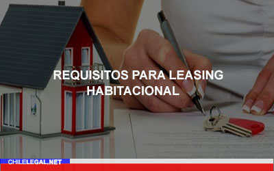 Requisitos para Leasing Habitacional: Financiamiento, Documentación y Costo