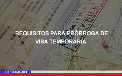 Requisitos para prórroga de Visa Temporaria