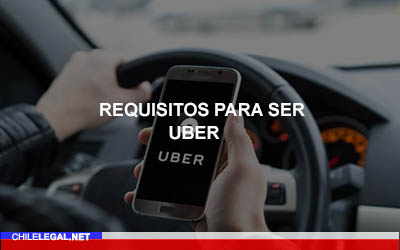 Requisitos para ser Uber – Pasos a seguir